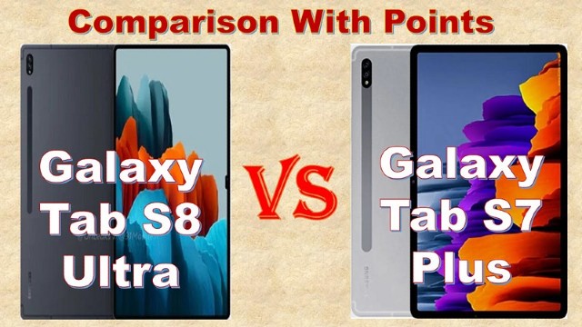 So sánh Galaxy Tab S8 Ultra vs Galaxy Tab S7+: Có nên...