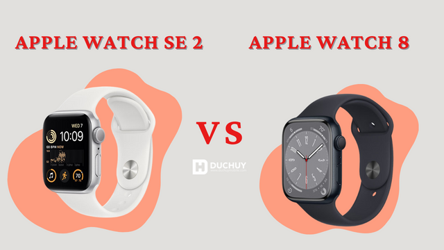 So Sánh Apple Watch S8 Và Apple Watch Se 2 Đâu Là Sự Lựa Chọn Phù Hợp Cho Bạn 