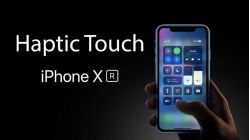 Apple sẽ loại bỏ 3D Touch thay thế bằng Haptic Touch trên iPhone 2019