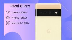 Cấu hình Google Pixel 6 Pro: Có gì nổi bật ngoài chip Tensor?