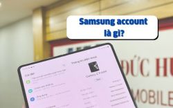 Samsung Account là gì? Cách tạo tài khoản Samsung Account