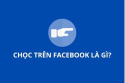 Chọc trên Facebook là gì? Cách chọc bạn bè trên Facebook